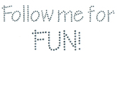 Follow Me For Fun