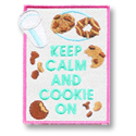 Keep Calm And Cookie On