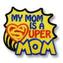 My Mom is a Super MOM